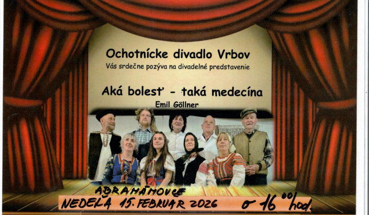 Fotka - Pozvánka na divadelné predstavenie  Nedeľa -15.02.2026 o 16.00 hod.